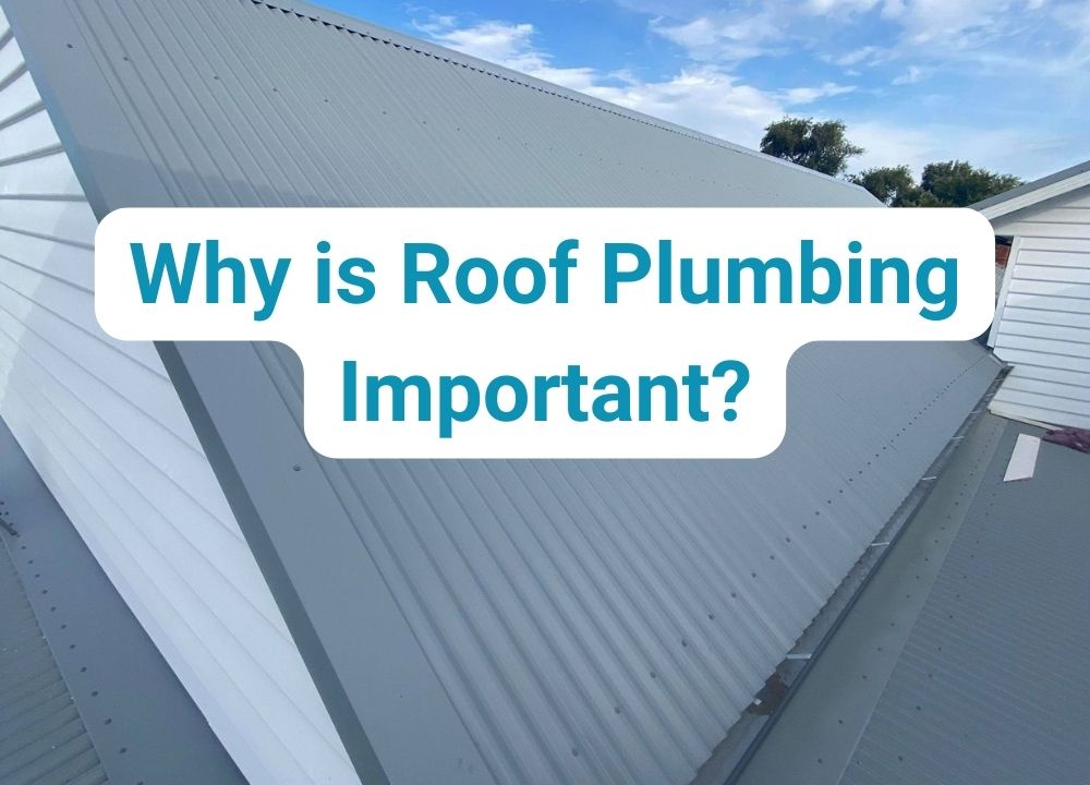 Why Is Roof Plumbing Important  ELR Plumbing 